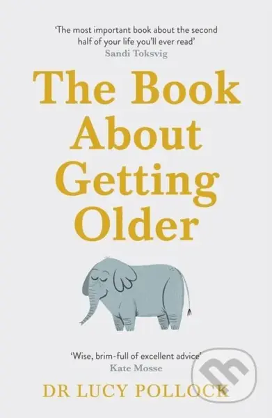 The Book About Getting Older (Dementia, finances, care homes and everything in between) - kniha z kategorie Psychologie
