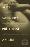 Přítelkyně z mládí - Alice Munro