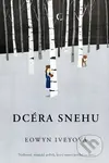 Dcéra snehu (Nádherný, magický príbeh, ktorý zmení pohľad na život) - kniha z kategorie Společenská beletrie
