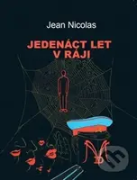 Jedenáct let v ráji - Jean Nicolas - kniha z kategorie Reportáže a publicistika