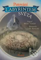 Putování labyrintem světa - Michal Vaněček - kniha z kategorie Pro děti