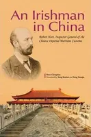 An Irishman in China (Robert Hart, Inspector General of the Chinese Imperial Maritime Customs) - kniha z kategorie Historie
