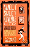 Sweet Sweet Revenge Ltd. - Jonas Jonasson - kniha z kategorie Společenská beletrie