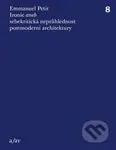 Ironie aneb sebekritická neprůhlednost postmoderní architektury - kniha z kategorie Dějiny architektury