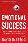 Emotional Success (The Power of Gratitude, Compassion, and Pride) - kniha z kategorie Psychologie