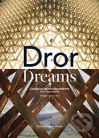 Dror Dreams (Design Without Boundaries) - Dror Benshetrit, Aric Chen - kniha z kategorie Design