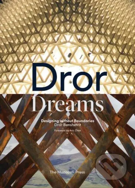 Dror Dreams (Design Without Boundaries) - Dror Benshetrit, Aric Chen - kniha z kategorie Design