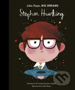 Stephen Hawking - Maria Isabel Sánchez Vegara, Matt Hunt (ilustrácie) - kniha z kategorie Pro děti