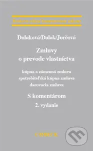 Zmluvy o prevode vlastníctva (Kúpna a zámenná zmluva, spotrebiteľská kúpna zmluva, darovacia zmluva) - kniha z kategorie Právo