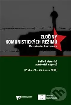 Zločiny komunistických režimů (Mezinárodní konference) - kniha z kategorie Politologie a politika