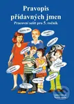 Pravopis přídavných jmen – pracovní sešit - Naděžda Bohmová