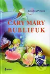 Čáry máry bublifuk - Jaroslava Pechová - kniha z kategorie Pohádky