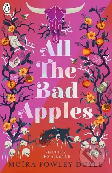 All the Bad Apples - Moira Fowley-Doyle - kniha z kategorie Beletrie pro děti