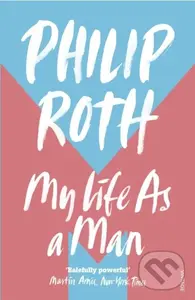 My Life as a Man - Philip Roth
