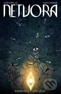 Netvora 5: Dítě války - Marjorie Liu - kniha z kategorie Komiksy