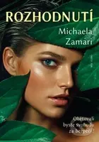 Rozhodnutí (Obětovali byste svobodu za bezpečí?) - Michaela Zamari - kniha z kategorie Romantika