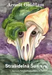 Strašidelná Šumava - Arnošt Goldflam, Petra Goldflamová Štetinová (ilustrátor) - kniha z kategorie Beletrie pro děti