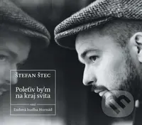 Štefan Štec: Poletʹiv by'm na kraj svita - Štefan Štec