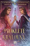 Prokleté královny - Catherine Doyle, Katherine Webber - kniha z kategorie Beletrie pro děti