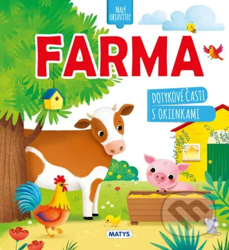 Malý objaviteľ: Farma - kniha z kategorie Pro děti