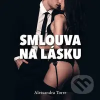 Smlouva na lásku - Alessandra Torre - audiokniha z kategorie Erotická