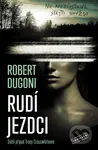 Rudí jezdci - Robert Dugoni - kniha z kategorie Thrillery