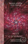 Mýty o stvoření (Modely lidského sebeuvědomování) - Marie-Louise von Franz - kniha z kategorie Psychologie osobnosti