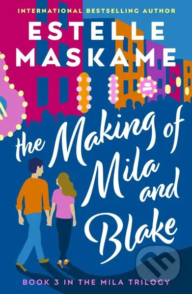 The Making of Mila and Blake - Estelle Maskame - kniha z kategorie Beletrie pro děti