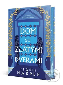 Dom so zlatými dverami - Elodie Harper