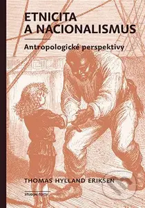 Etnicita a nacionalismus (Antropologické perspektivy) - kniha z kategorie Odborné a naučné