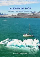 Oceánom hôr - Plavba v severnom Atlantiku - Vlado Porvazník - kniha z kategorie Cestopisy