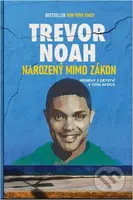 Narozený mimo zákon (Příběhy z dětství v Jižní Africe) - kniha z kategorie Beletrie