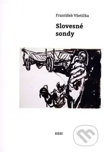 Slovesné sondy - František Všetička - kniha z kategorie Literární věda