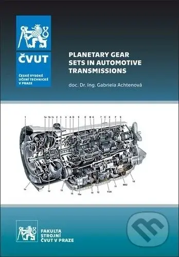 Planetary Gear Sets in Automotive Transmissions - Gabriela Achtenová - kniha z kategorie Automobily a doprava