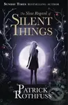 The Slow Regard of Silent Things (A Kingkiller Chronicle Novella) - kniha z kategorie Beletrie pro děti