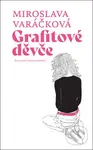 Grafitové děvče - Miroslava Varáčková - kniha z kategorie Beletrie pro děti