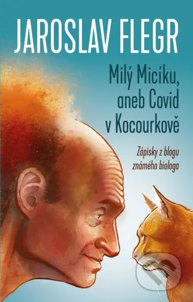 Milý Micíku, aneb Covid v Kocourkově (Ze zápisníku známého biologia) - kniha z kategorie Zdraví a životní styl
