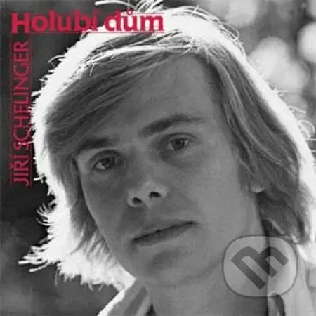 Jiří Schelinger: Holubí dům LP - Jiří Schelinger