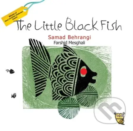 The Little Black Fish - Samad Behrangi, Farshid Mesghali (ilustrátor) - kniha z kategorie Pohádky