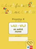 Lili a Vili 1: Ve světě psaní (Písanka 2 pro 1. ročník ZŠ) - kniha z kategorie 1. stupeň