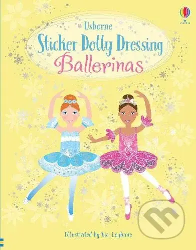 Sticker Dolly Dressing: Ballerinas - Fiona  Watt, Vici Leyhane (ilustrátor) - kniha z kategorie Pro děti