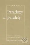 Paradoxy a paralely (Příspěvky k českému literárnímu dějepisectví. Od Komenského k Rejchrtovi) - kniha z kategorie Literární věda