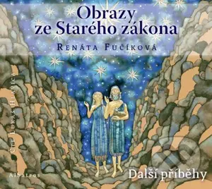 Obrazy ze Starého zákona: Další příběhy - Renáta Fučíková - audiokniha z kategorie Knihy o Bibli
