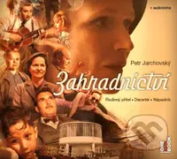 Zahradnictví (audiokniha (CD (mp3)) - Petr Jarchovský - audiokniha z kategorie Společenská beletrie