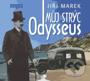 Můj strýc Odysseus (audiokniha) (CD (mp3)) - Jiří Marek - audiokniha z kategorie Společenská beletrie