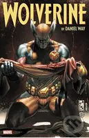 Wolverine: The Complete Collection (Volume 4) - Daniel Way, Marjorie Liu,  Doug Braithwaite (ilustrácie), Scot Eaton (ilustrácie), Will Conrad …