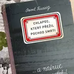 Chlapec, který přežil pochod smrti (... a natruc jsem neumřel!) - kniha z kategorie Beletrie
