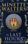 The Last Hours - Minette Walters