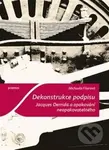Dekonstrukce podpisu (Jacques Derrida a opakování neopakovatelného) - Michaela Fišerová