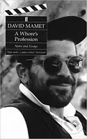 A whore's profession: Notes and essays - David Mamet - kniha z kategorie Životopisy